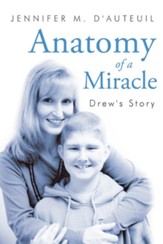 Anatomy of a Miracle: Drew's Story - eBook