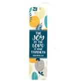 The Joy of the Lord Is Your Strength Bookmark with Tassel