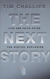 The Next Story: Life and Faith After the Digital