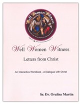 Well Women Witness Letters from Christ: An Interactive Workbook--A Dialogue with Christ