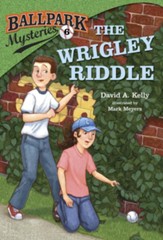 Ballpark Mysteries #6: The Wrigley Riddle - eBook