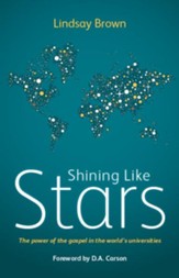 Shining Like Stars: The power of the gospel in the worlds universities - eBook