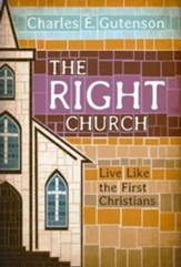 The Right Church: Live Like the First Christians - eBook