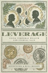 Leverage: Using Temporal Wealth for Eternal Gain