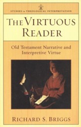 Virtuous Reader, The: Old Testament Narrative and Interpretive Virtue - eBook