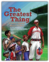The Greatest Thing: A Story About Buck O'Neil