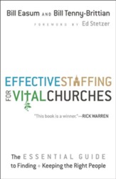 Effective Staffing for Vital Churches: The Essential Guide to Finding and Keeping the Right People - eBook