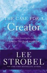 The Case for a Creator: A Journalist Investigates Scientific Evidence That Points Toward God - eBook