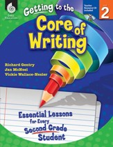 Getting to the Core of Writing: Essential Lessons for Every Second Grade Student: Essential Lessons for Every Second Grade Student - PDF Download [Download]