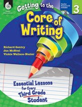 Getting to the Core of Writing: Essential Lessons for Every Third Grade Student: Essential Lessons for Every Third Grade Student - PDF Download [Download]