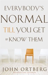 Everybody's Normal Till You Get to Know Them - eBook