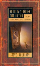 Faith is Stranger than Fiction: Serving a God Who Loves Surprises - eBook