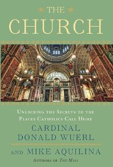 The Church: Unlocking the Secrets to the Places Catholics Call Home - eBook