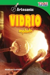 Artesania: Vidrio soplado (Craft It: Hand-Blown Glass) - PDF Download [Download]