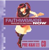 FaithWeaver NOW Pre-K & K CD, Spring 2024