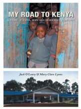 My Road to Kenya: A Story of Faith, Hope and Democracy in Action - eBook