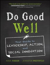 Do Good Well: Your Guide to Leadership, Action, and Social Innovation - eBook