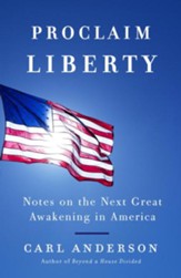 Proclaim Liberty: Notes on the Next Great Awakening in America - eBook