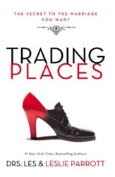 Trading Places: The Best Move You'll Ever Make in Your Marriage - eBook