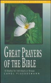 Great Prayers of the Bible Fisherman Bible Studies