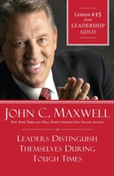 Chapter 15: Leaders Distinguish Themselves During Tough Times - eBook