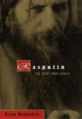 Rasputin: The Saint Who Sinned - eBook