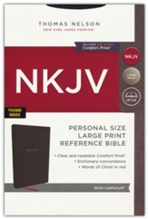 NKJV Holy Bible Personal Size Large Print Reference Bible, Comfort Print--soft leather-look, black (indexed)