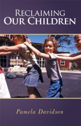 Reclaiming Our Children - eBook