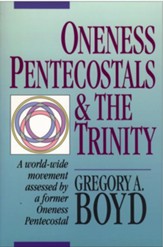 Oneness Pentecostals and the Trinity - eBook
