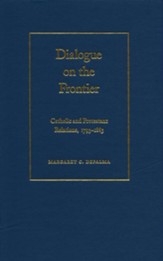 Dialogue on the Frontier: Catholic and Protestant Relationships - eBook