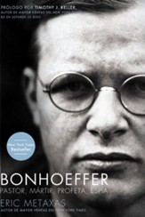 Bonhoeffer: Pastor, Martir, Profeta, Espia - eBook