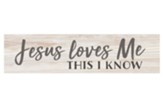 Jesus Loves Me This I Know Mini Plaque