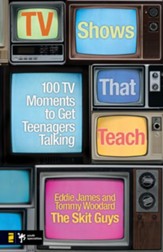TV Shows That Teach: 100 TV Moments to Get Teenagers Talking - eBook