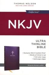 NKJV Ultra Thinline Bible, Comfort Print--bonded Leather, burgundy - Slightly Imperfect