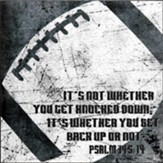 It's Not Whether You Get Knocked Down, Football, Wall Plaque