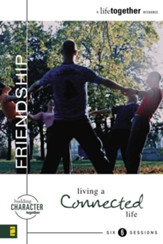 Friendship: Living a Connected Life - eBook