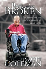Best When Broken: Even the young grow weary and tired, and young men stumble and fall. - eBook