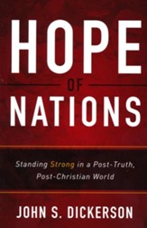 Hope of Nations: Standing Strong in a Post-Truth, Post-Christian World