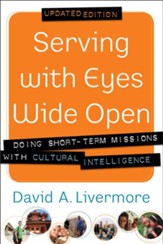 Serving with Eyes Wide Open: Doing Short-Term Missions with Cultural Intelligence / Revised - eBook