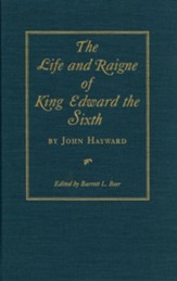 The Life and Raigne of King Edward the Sixth - eBook