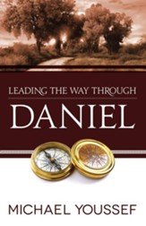 Leading the Way Through Daniel - eBook