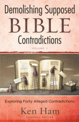 Demolishing Supposed Bible Contradictions Volume 1: Exploring Forty Alleged Contradictions - PDF Download [Download]