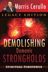 Demolishing Demonic Strongholds: Spiritual Firepower - eBook
