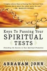 Keys to Passing Your Spiritual Test: Unlocking the Secrets to Your Spiritual Promotion - eBook