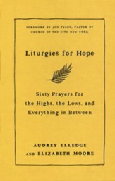 Liturgies for Hope: Sixty Prayers for the Highs, Lows, and Everything in Between