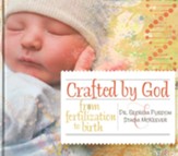 Crafted by God: From Fertilization to Birth