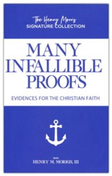 Many Infallible Proofs: Evidences for the Christian Faith