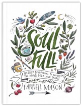 Soulfull: A Weekly Devotional to Nourish the Body, Mind, and Spirit