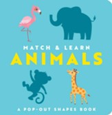 Match & Learn: Animals: A Pop-Out Shapes Book