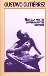 On Job: God-Talk & the Suffering of the  Innocent